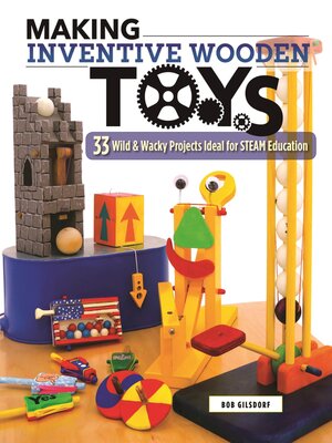 cover image of Making Inventive Wooden Toys